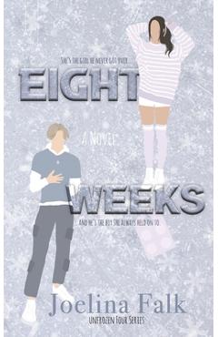 Eight Weeks - Joelina Falk