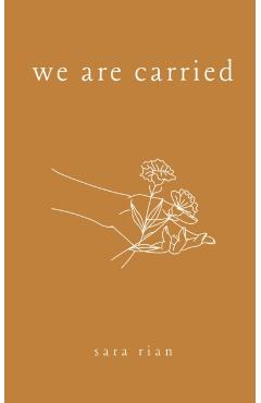 We Are Carried - Sara Rian