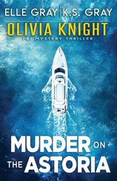 Murder on the Astoria - K. S. Gray - Imagine 1