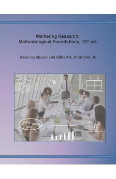 Marketing Research: Methodological Foundations, 13th edition - Dawn Iacobucci