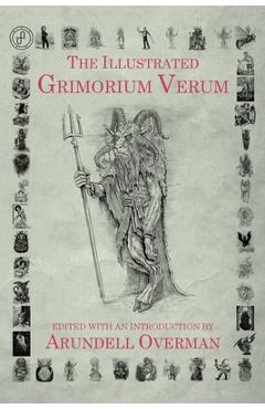 The Illustrated Grimorium Verum - Arundell Overman