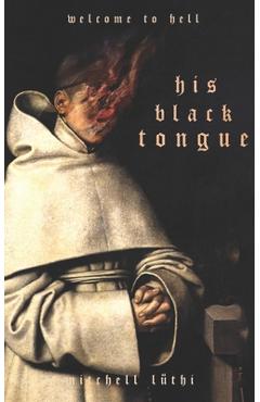 His Black Tongue: A Medieval Horror - Mitchell Luthi