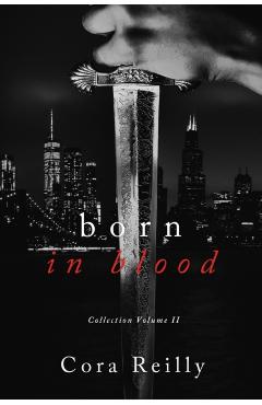 Born in Blood Collection Volume 2 - Cora Reilly
