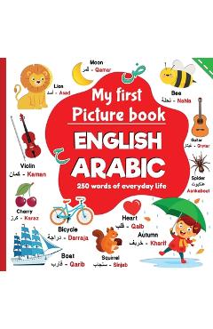My first picture book English Arabic, 250 words of everyday life: learning Arabic for children, words translated from English to Arabic - Darija-daba Editions