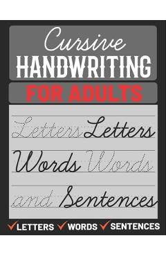 Cursive Handwriting for Adults: Cursive Handwriting Practice Paper for Adults, Learn Cursive Handwriting - Sultana Publishing