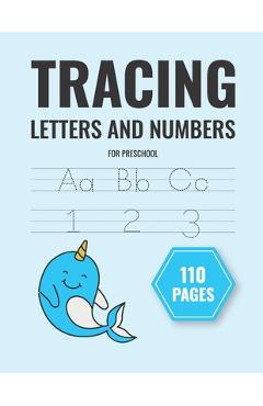 tracing letters and numbers for preschool: handwriting practice paper for kids learn letters and words and coloring (notebook 8,5 x 11 in) - Handwriting Journey