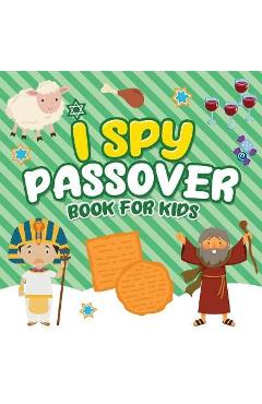 I Spy Passover Book for Kids: A Fun Guessing Game Book for Little Kids Ages 2-5 and all ages - A Great Pesach Passover gift for Kids and Toddlers - Jewish Learning Press