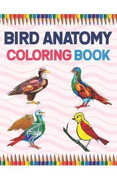 Bird Anatomy Coloring Book: Bird Anatomy Coloring Book for Kids ...