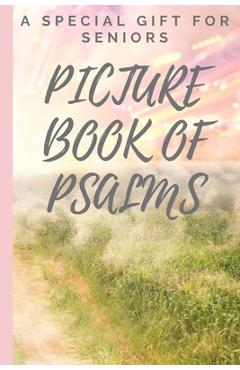 Picture Book of Psalms: A Special Gift For Seniors with Dementia [LARGE PRINT] (Religious Activities for Seniors) - Melanie Designs