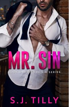 Mr. Sin: Book One of the Sin Series - S. J. Tilly