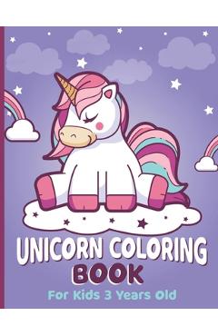 Unicorn Coloring Book for Kids 3 Years Old: Unicorn Coloring Book for Girls, 3 Year Old Birthday Gift for Girls! Great Gift for Preschooler Toddlers - - Llamazing Queen