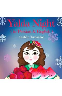 Night of Yalda: (In Persian & English) - Soraya Tamaddon