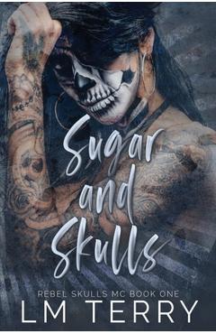 Sugar and Skulls - Lm Terry