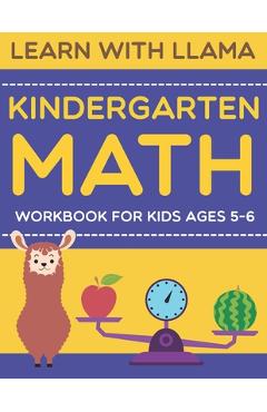 Learn with llama kindergarten math workbook for kids ages 5-6 - little press