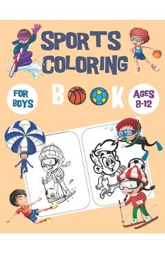 sports coloring books for boys ages 8-12: Also for kids 4-8, awesome pictures for coloring, Balls, Shoes, etc.... - Mahdi Coloring Book