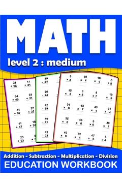 Math education workbook: Daily Mathematics Practice Exercises Maths book level 2 for 3rd 4th 5th... Grades with Addition, Subtraction, Multipli - Math Homeschooling Book - Imagine 1