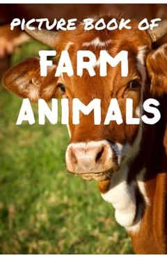 Picture book of farm animals: Photos of farm animals - Picture book for kids and more - Picture book for seniors with Dementia and Alzheimer - Relaxing Pictures