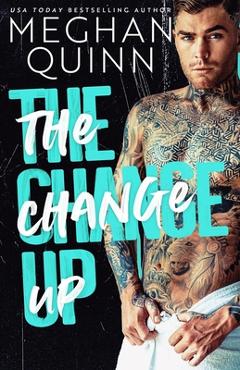 The Change Up - Meghan Quinn