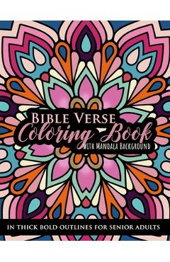 Bible Verse Coloring book with Mandala Background in Thick Bold Outline for Senior Adults: Large Print Great for Low Vision Elderly, Beginners, Easy L - Alcovia Co Publishing