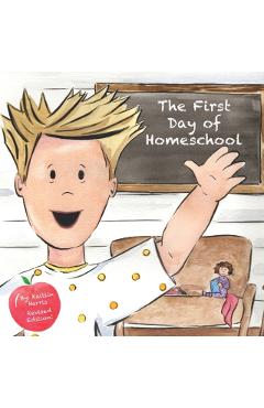 The First Day of Homeschool - Kaitlin Harris