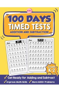 100 Days Timed Tests Addition and Subtraction: Beginner Math Drills, Math Practice for Grade K-2 (Ages 4-8), Daily Math Practice Workbook - Tuebaah