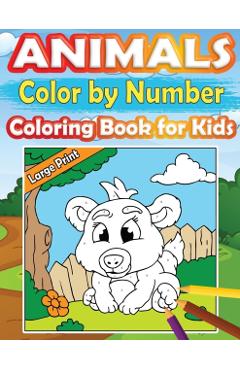 Large Print Color by Number Animals Coloring Book for Kids: Perfect and Easy Color by Number Activity Book for Girls and Boys Ages 4-8 with Incredible - Mini Coloring Studio