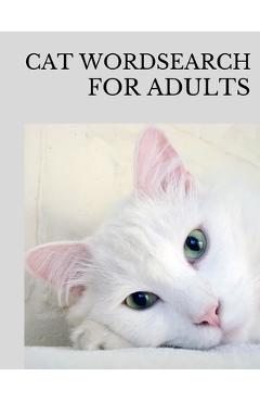 Cat Wordsearch for Adults: Fun Filled Word Searches Puzzle Book for Cat Lovers - Treasure Grace