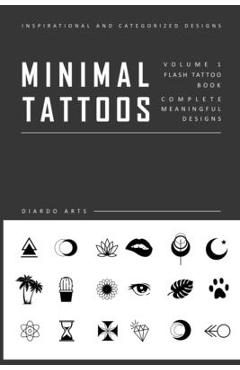 Minimal Flash Tattoo Design Art Book: Complete Meaningful Small Tattoo Designs Art Book - Diardo Art Publishing