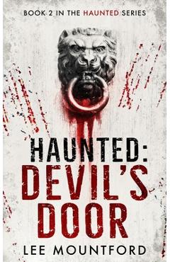 Haunted: Devil\'s Door - Lee Mountford