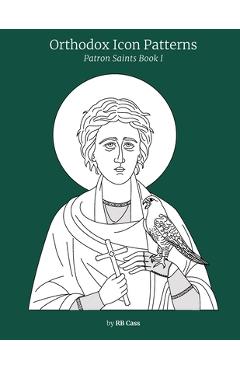 Orthodox Icon Patterns: Patron Saints Book 1