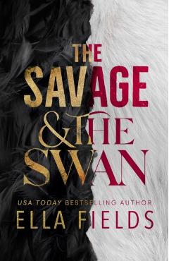 The Savage and the Swan - Ella Fields