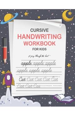 Cursive Handwriting Workbook for Kids: Cursive Writing Practice Paper for Beginners - Cursive Letter Tracing Book for Kids that Makes Handwriting Prop - Press Publication Khorseda