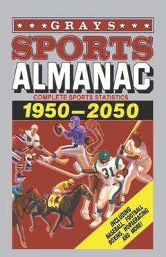 Grays Sports Almanac: Complete sports statistics 1950-2050 - Back to the future - Marty Mcfly Editions