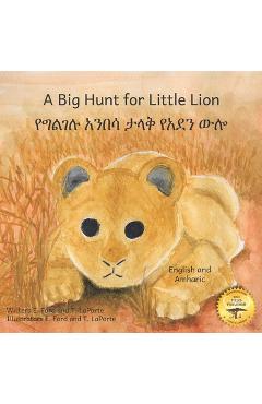 A Big Hunt for Little Lion: How Impatience Can Be Painful in English and Amharic - T. Laporte