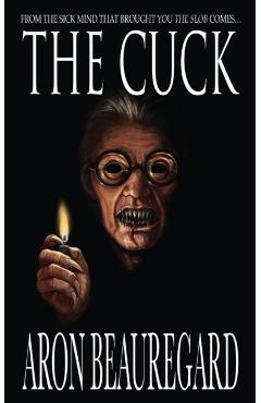 The Cuck - Aron Beauregard