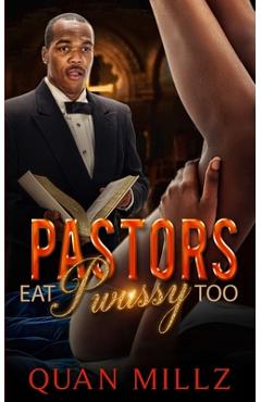 Pastors Eat Pwussy Too - Quan Millz