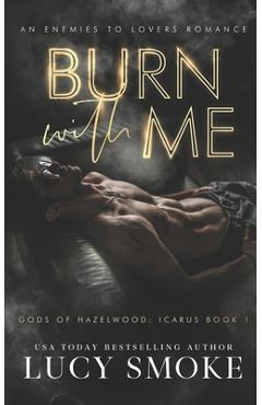 Burn With Me: A Contemporary Icarus Retelling - Lucy Smoke - Imagine 1