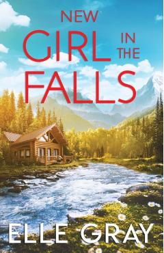 New Girl in the Falls - Elle Gray