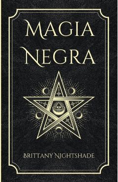 Magia Negra: Libro de Hechizos de Poder, Amor y Destrucción - Lorita Baile