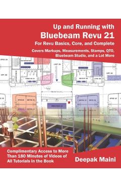 Up and Running with Bluebeam Revu 21: For Revu Basics, Core, and Complete - Deepak Maini