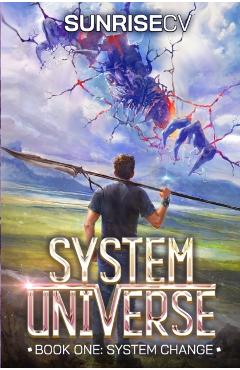 System Change: A LitRPG Adventure - Sunrisecv - Imagine 1