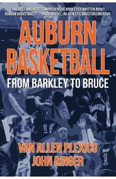 Auburn basketball: from barkley to bruce - john ringer