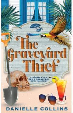 The Graveyard Thief - Danielle Collins
