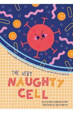The Very Naughty Cell - Lily Sacks-hubbard