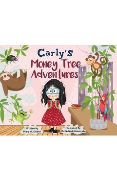 Carly\'s Money Tree Adventurers - Mary M. Church