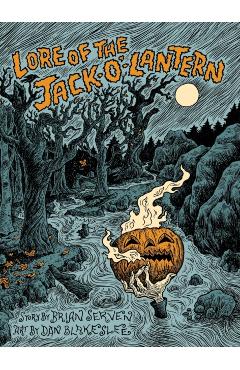 Lore of the Jack-O'-Lantern - Brian Serven