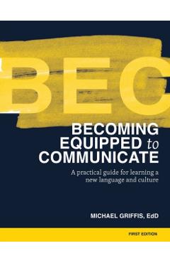 Becoming Equipped to Communicate (BEC) - Michael Griffis