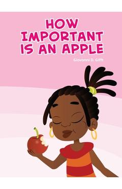 How important is an apple? - Giovonni Gifft