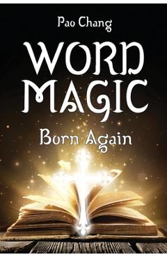 Word Magic: Born Again - Pao Chang