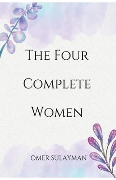 The Four Complete Women - Omer Sulayman